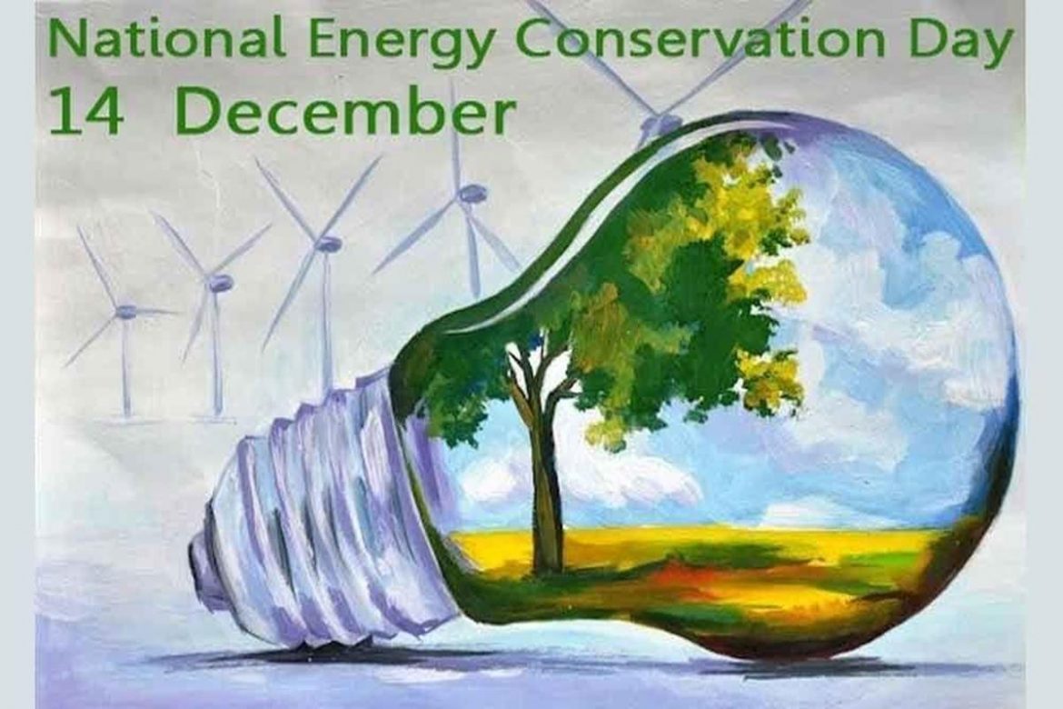 14th December: Marking The Importance Of National Energy Conservation ...