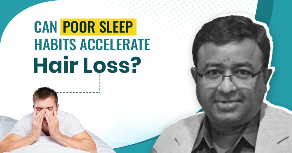 Can poor sleep habits accelerate hair loss? Dr. Bagadia's expert advice with a stressed man rubbing his face in bed.