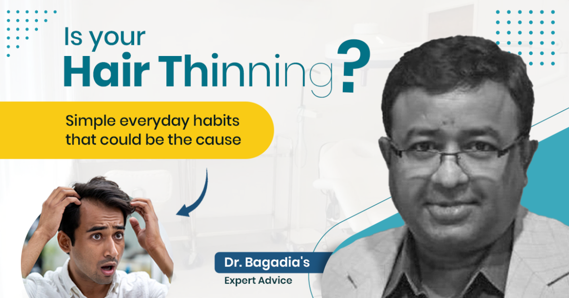 Is your hair thinning? Dr. Bagadia's expert advice on how simple everyday habits might cause hair thinning, with a worried man inspecting his hair.